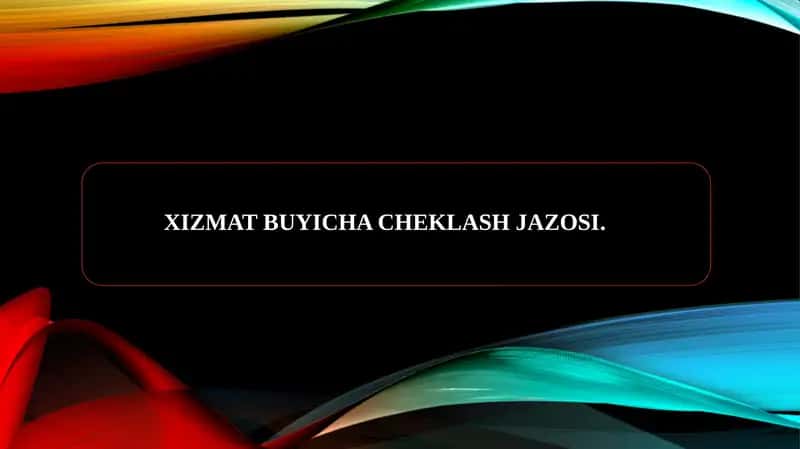 Xizmat bo'yicha cheklash jazosi 1