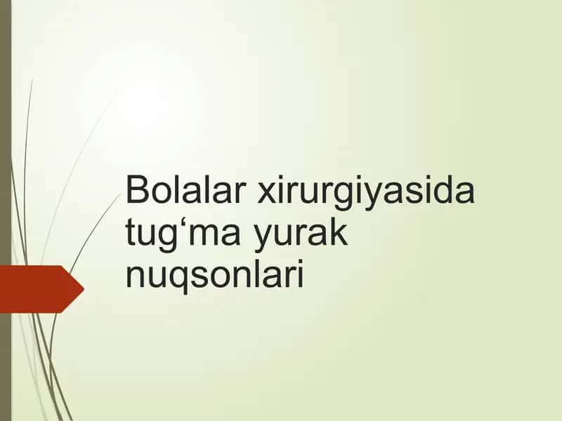 Bolalar xirurgiyasida tug‘ma yurak nuqsonlari 1