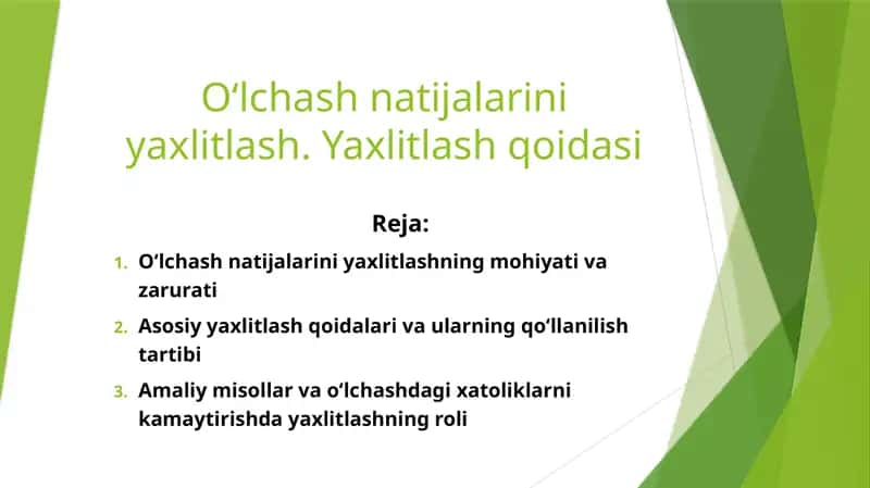 O‘lchash natijalarini yaxlitlash. Yaxlitlash qoidasi 1