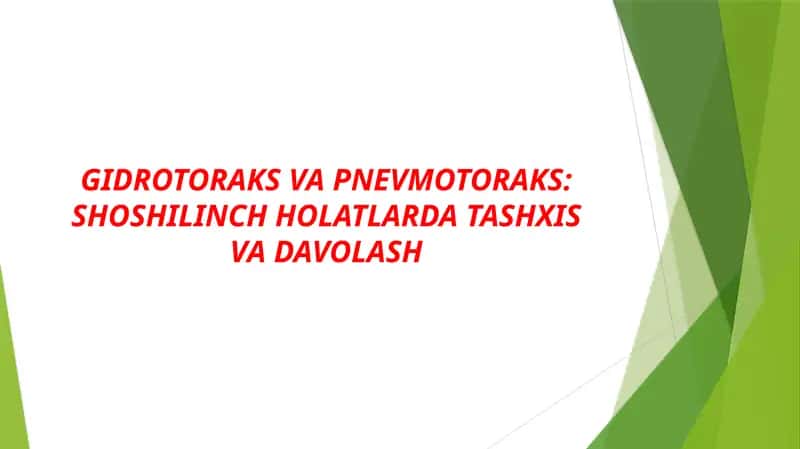 GIDROTORAKS VA PNEVMOTORAKS: SHOSHILINCH HOLATLARDA TASHXIS VA DAVOLASH 1