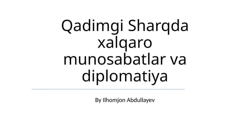 Qadimgi Sharqda xalqaro munosabatlar va diplomatiya 1