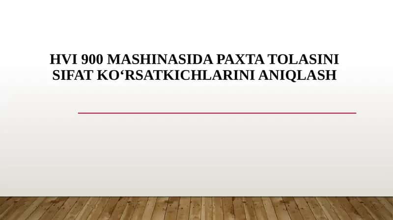 HVI 900 mashinasida paxta tolasini sifat koʻrsatkichlarini aniqlash 1