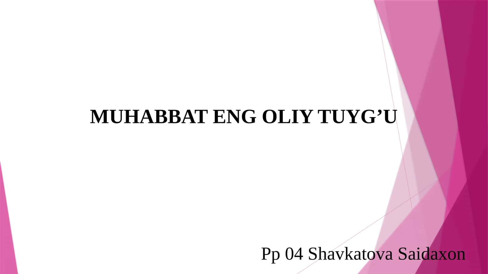Muhabbat eng oliy tuyg'u. 1