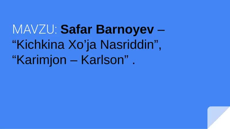 Safar Barnoyev– “Kichkina Xo’ja Nasriddin”, “Karimjon – Karlson” 1