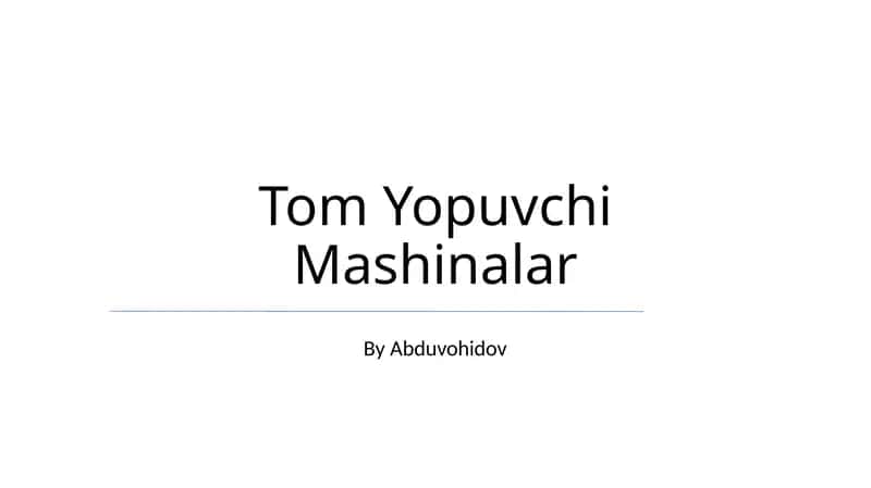 Tom Yopuvchi Mashinalar 1