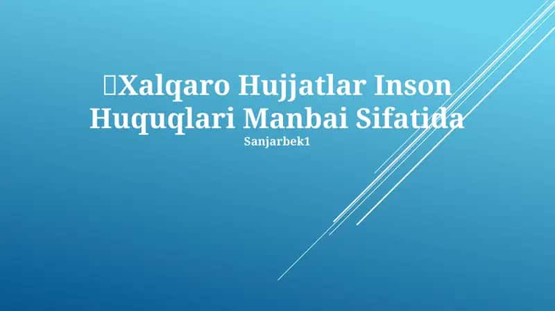 Xalqaro Hujjatlar Inson Huquqlari Manbai Sifatida 1