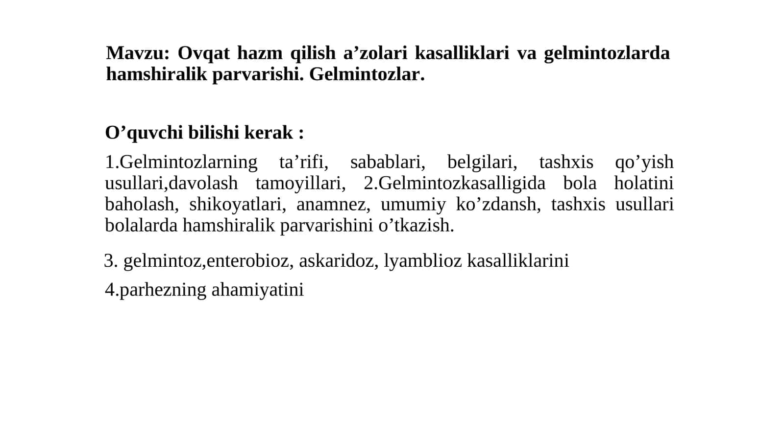 Ovqat hazm qilish a’zolari kasalliklariva gelmintozlardahamshiralik parvarishi.Gelmintozlar 1