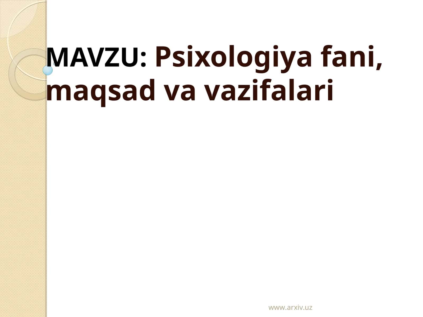 Psixologiya fani, maqsad va vazifalari 1