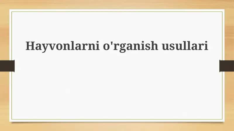 Hayvonlarnio'rganishusullari 1