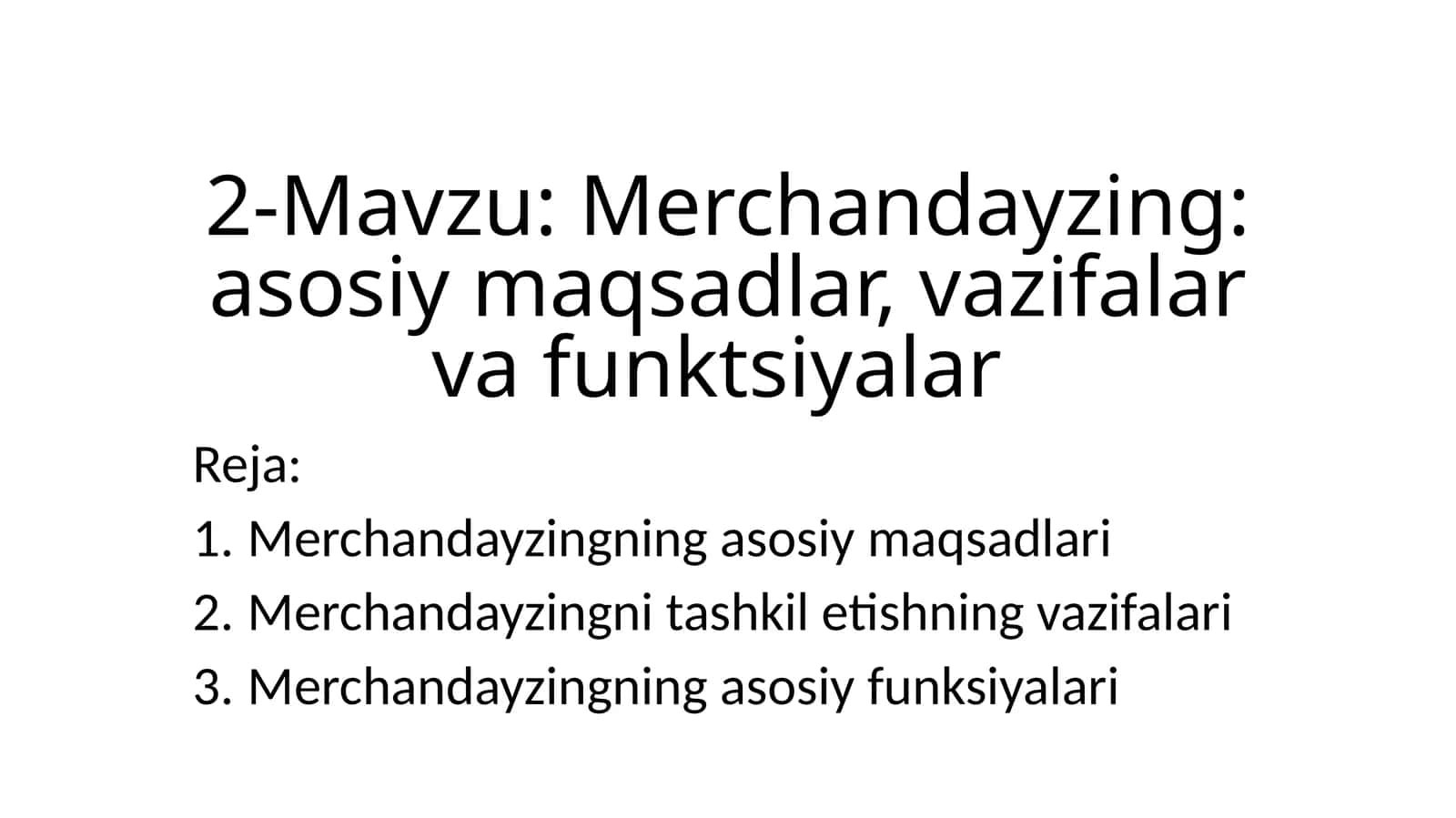 Merchandayzingning asosiy maqsadlari, vazifalari va funktsiyalari 1