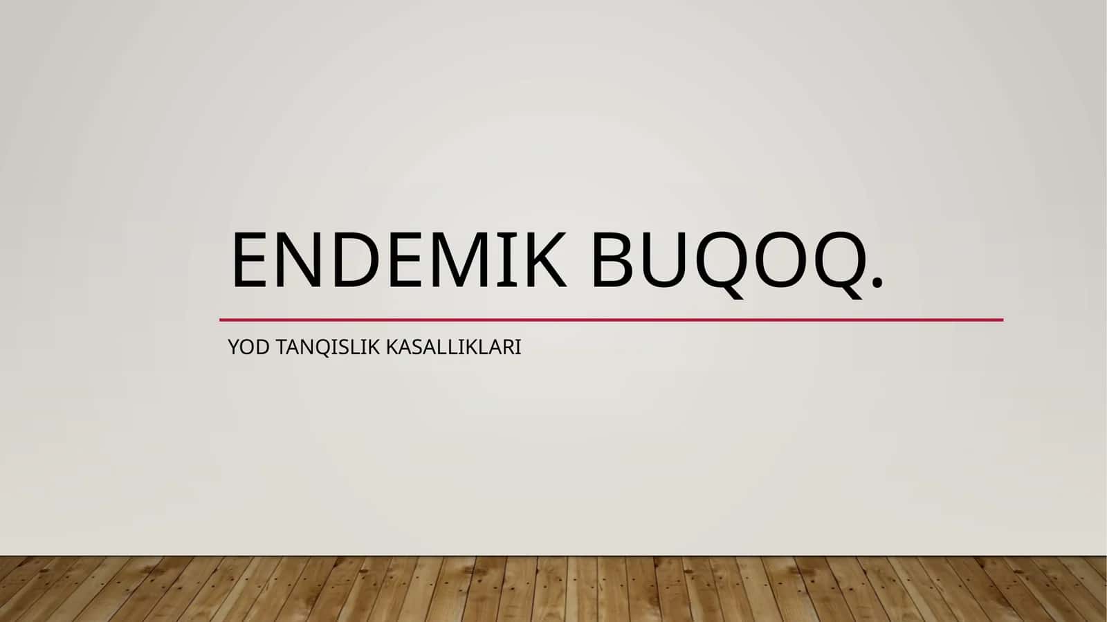 Endemik buqoq 1
