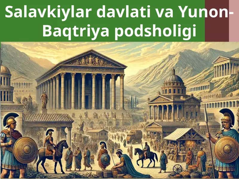 Salavkiylar davlati va Yunon-Baqtriya podsholigi 1