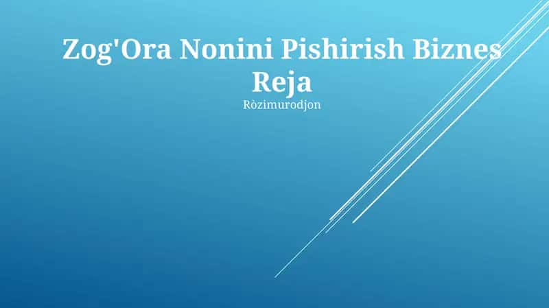 Zog'Ora Nonini Pishirish Biznes Reja 1