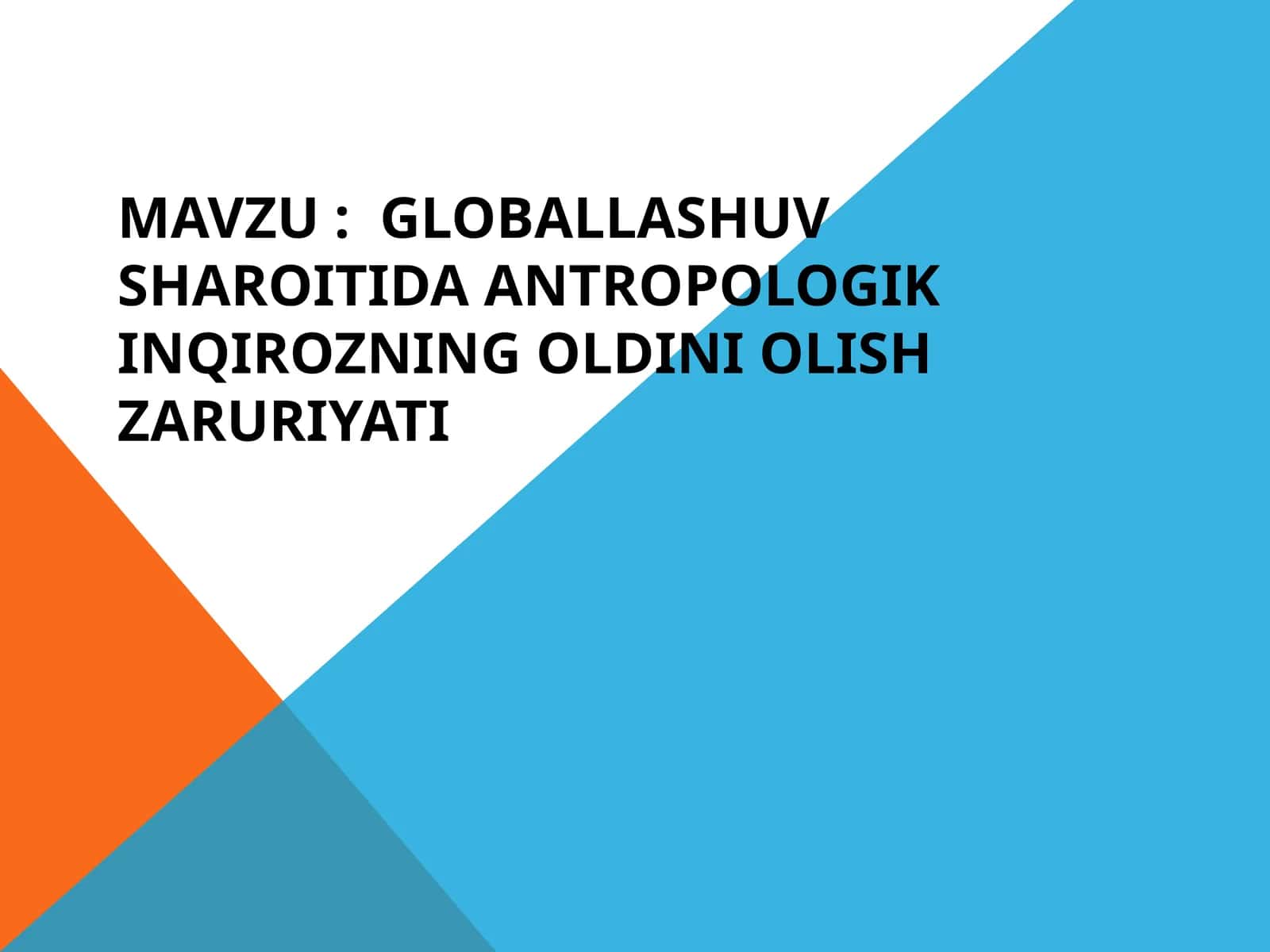 Globallashuv sharoitida antropologik inqirozning oldini olish zaruriyati 1