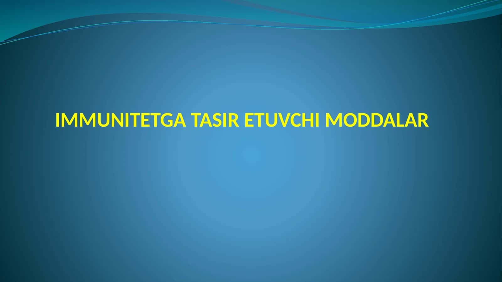 IMMUNITETGA TASIR ETUVCHIMODDALAR 1