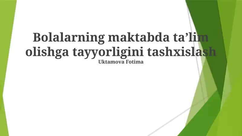 Bolalarning maktabda ta’lim olishga tayyorligini tashxislash 1