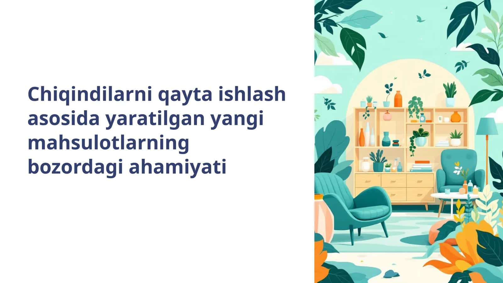 Chiqindilarni qayta ishlash asosida yaratilgan yangi mahsulotlarning bozordagi ahamiyati 1