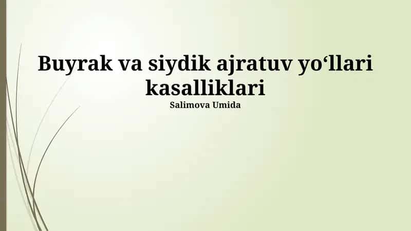 Buyrak va siydik ajratuv yoʻllari kasalliklari 1