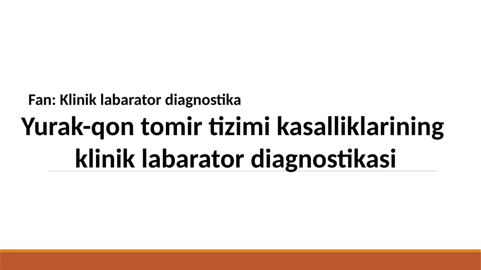 Yurak qon-tomir tizimi kasalliklarining klinik labarator diagnostikasi 1