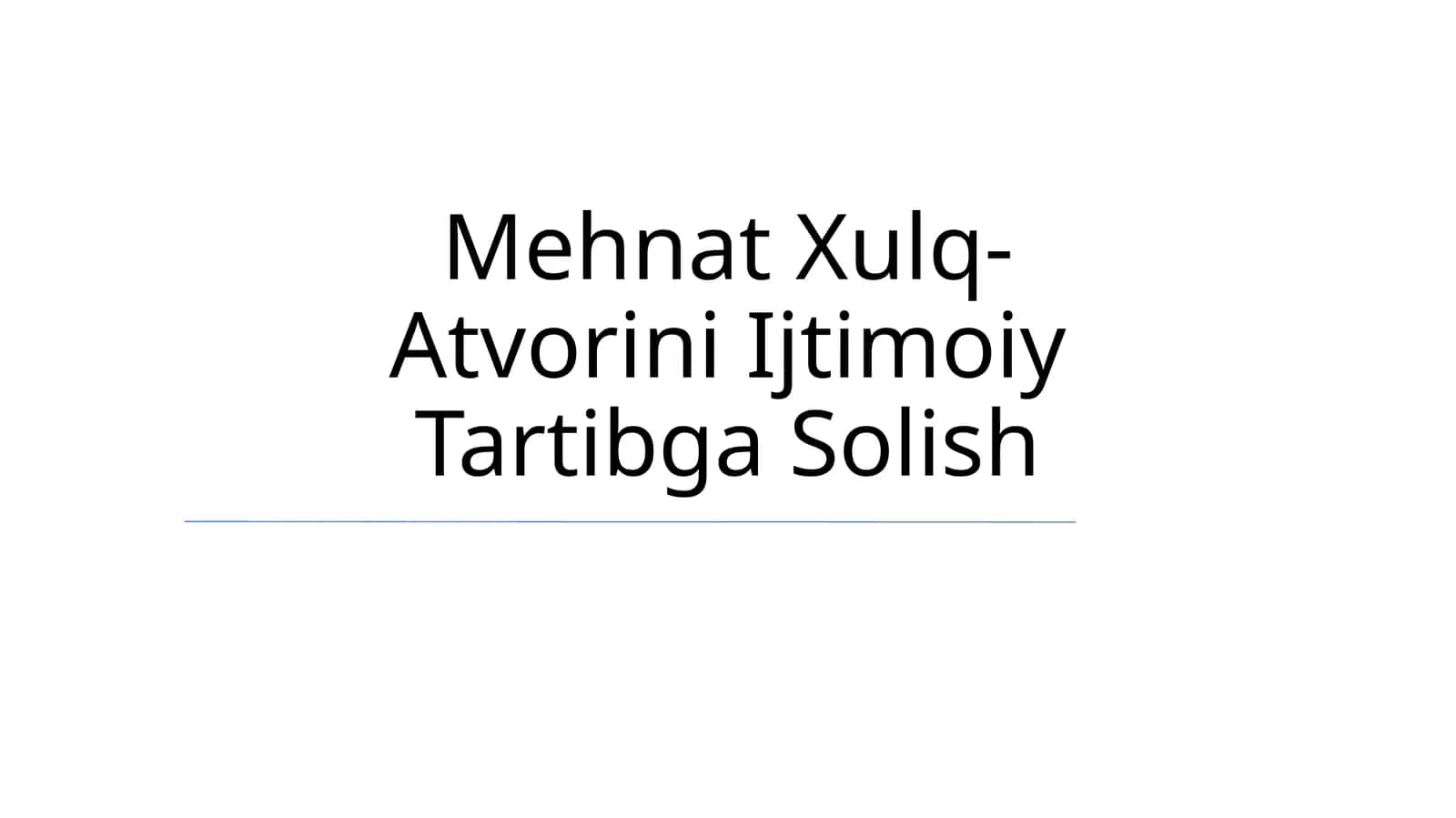 Mehnat Xulq- Atvorini Ijtimoiy Tartibga Solish 1