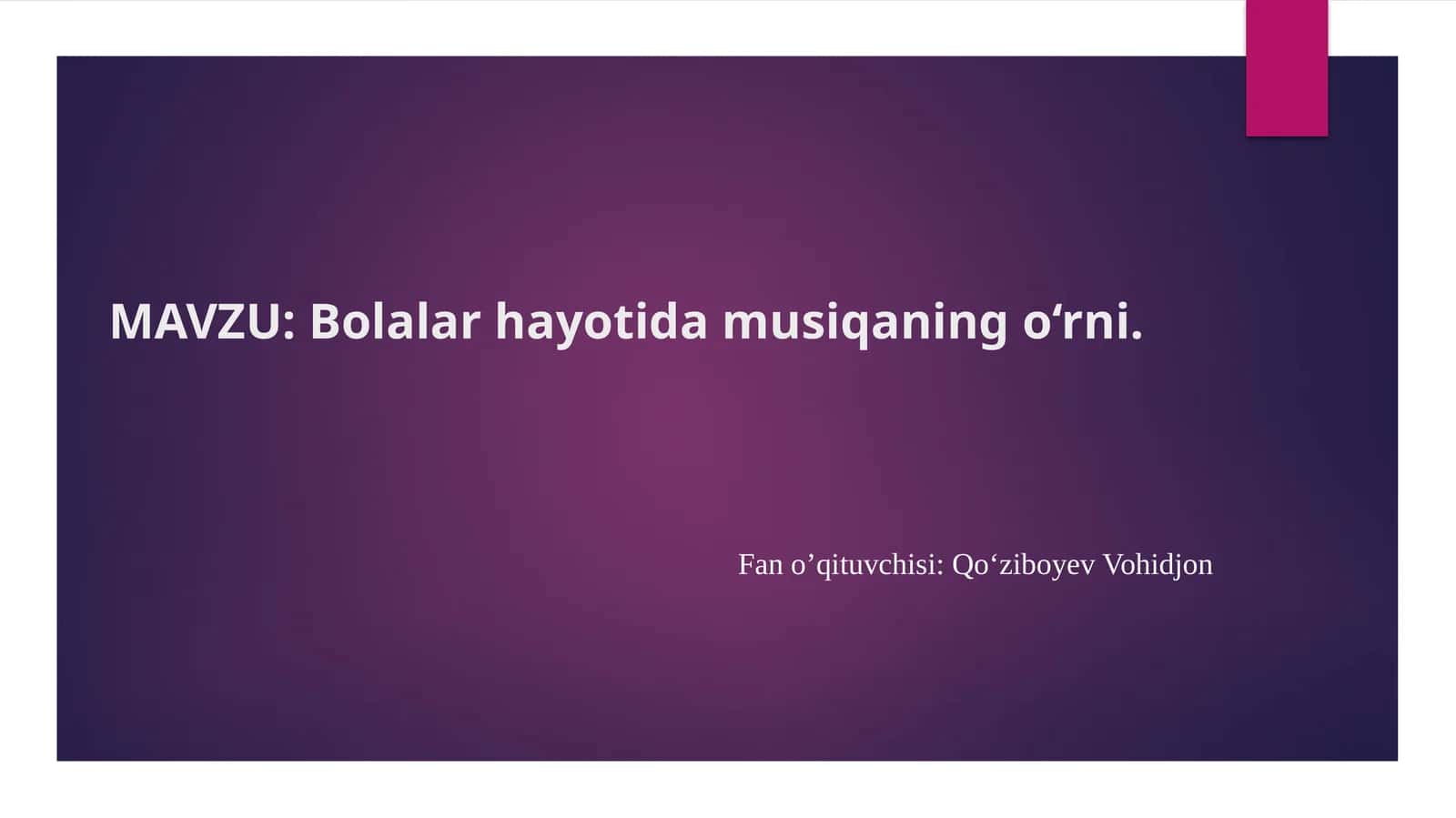 Bolalar hayotida musiqa o'rni 1