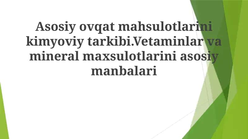 Asosiy ovqat mahsulotlari kimyoviy tarkibi 1