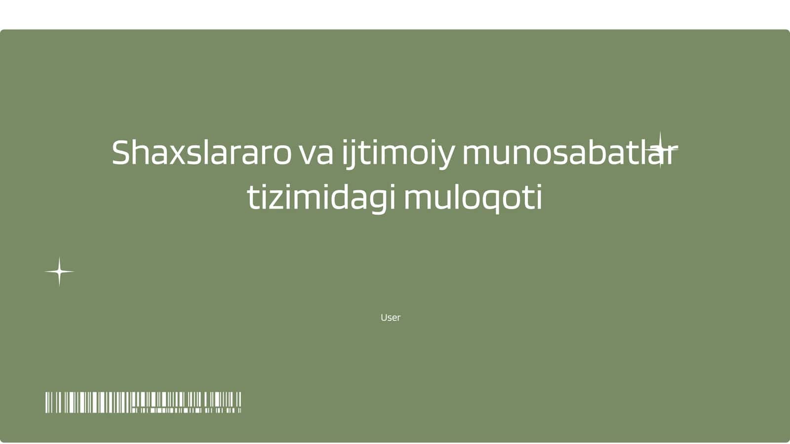 Shaxslararo va ijtimoiy munosabatlar tizimidagi muloqoti 1