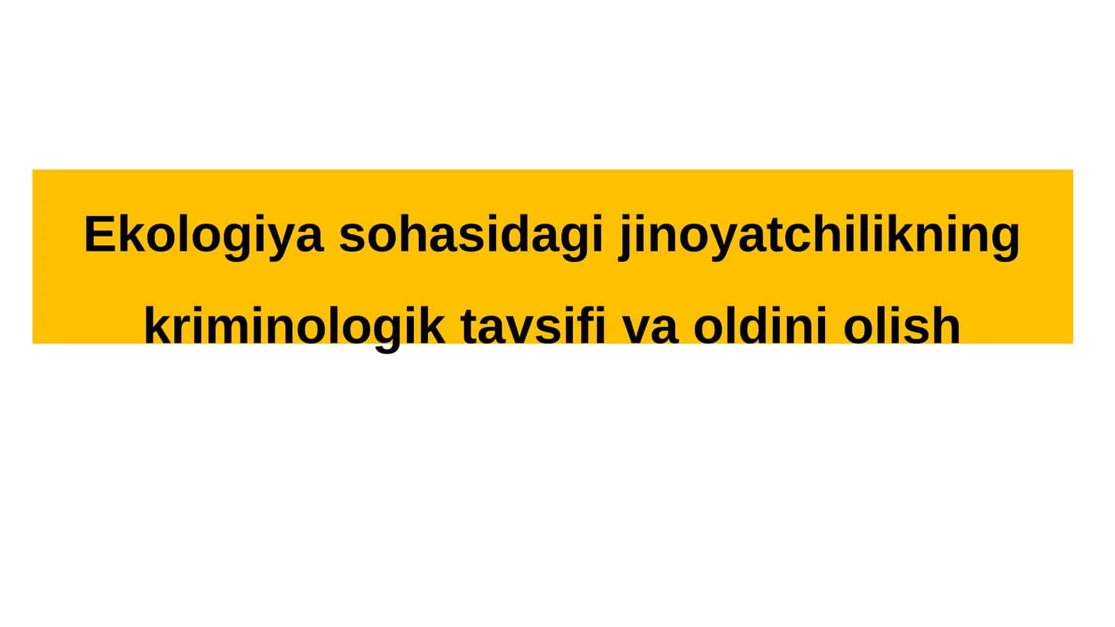 Ekologiya sohasidagi jinoyatchilikning kriminologik tavsifi va oldini olish 1