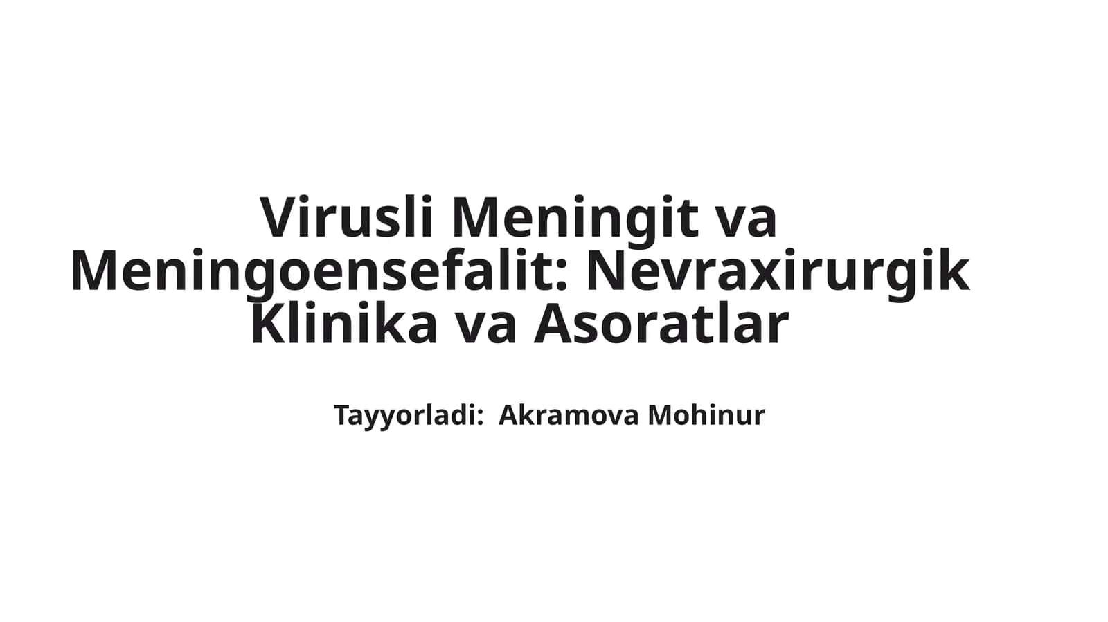 Virusli Meningit va Meningoensefalit: Nevraxirurgik Klinika va Asoratlar 1