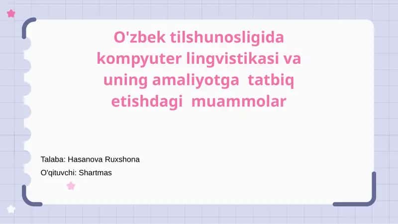 O'zbek tilshunosligida kompyuter lingvistikasi va uning amaliyotga tatbiq etishdagi muammolar 1