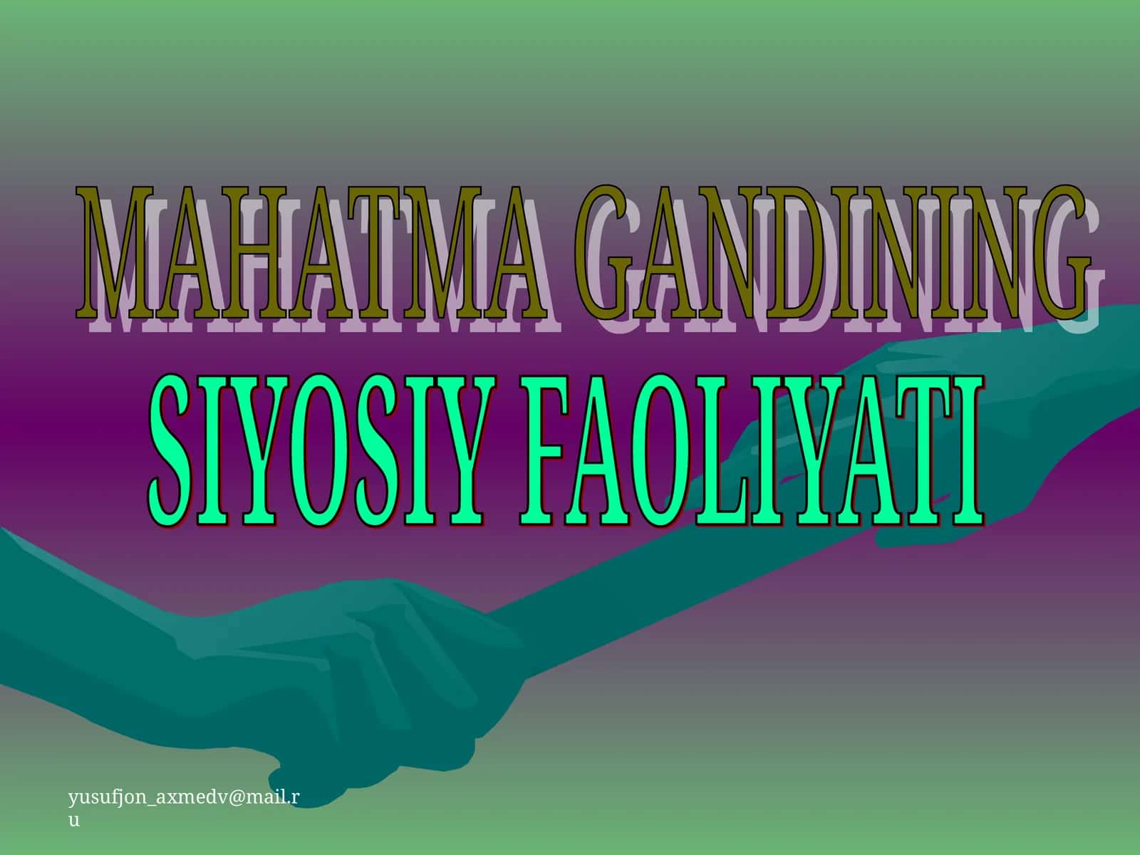 MAHATMA GANDINING SIYOSIY FAOLIYATI 1