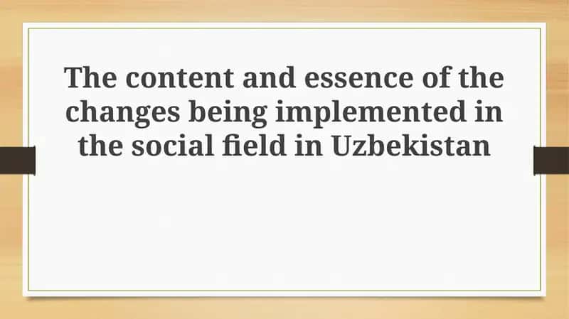 Transforming Uzbekistan's Social Landscape: An Overview of Key Reforms 1