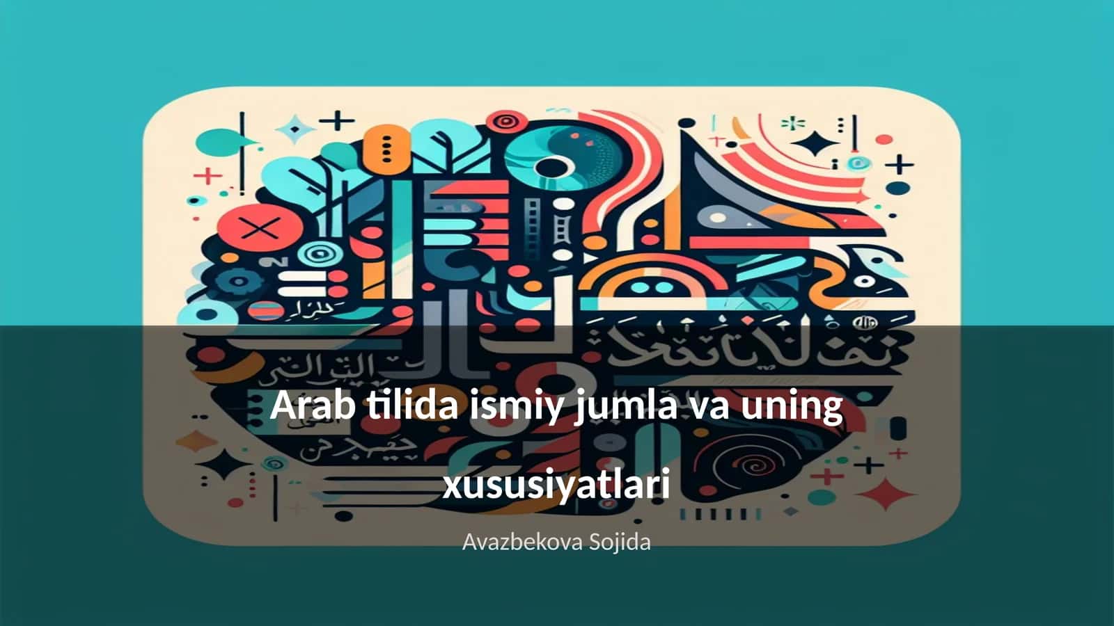 Arab tilida ismiy jumla va uning xususiyatlari 1