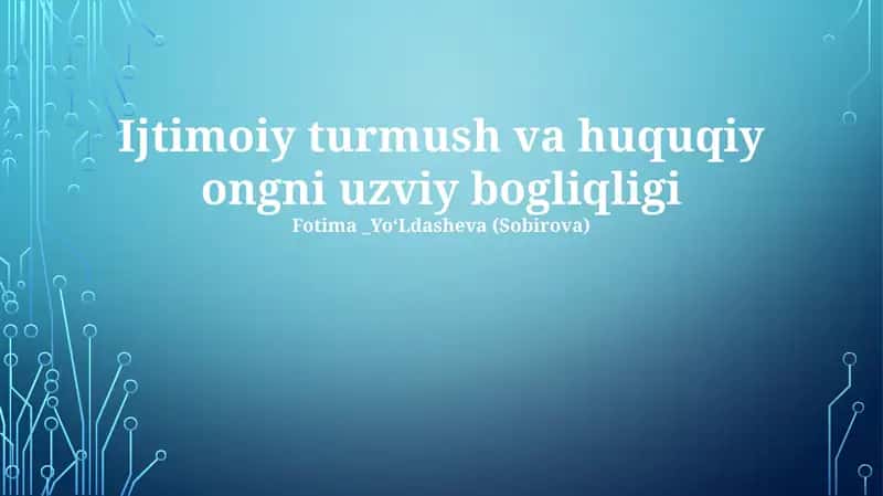 Ijtimoiy turmush va huquqiy ongni uzviy bogliqligi 1