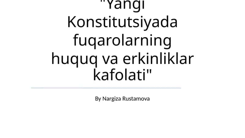 Yangi Konstitutsiyada fuqarolarning huquq va erkinliklar kafolati 1