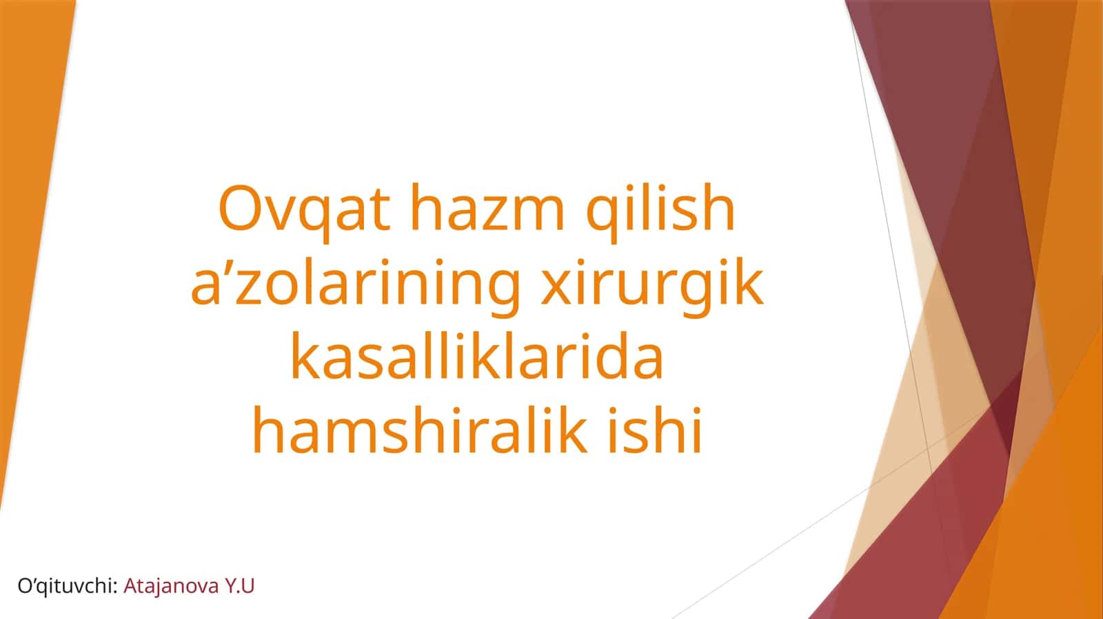 Ovqat hazm qilish a'zolarining xirurgik kasalliklari hamshiralik ishi 1