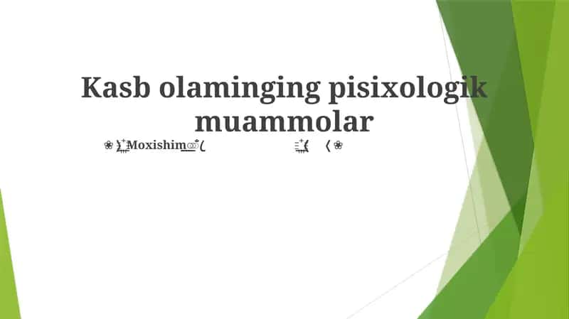 Kasb olaminging pisixologik muammolar 1