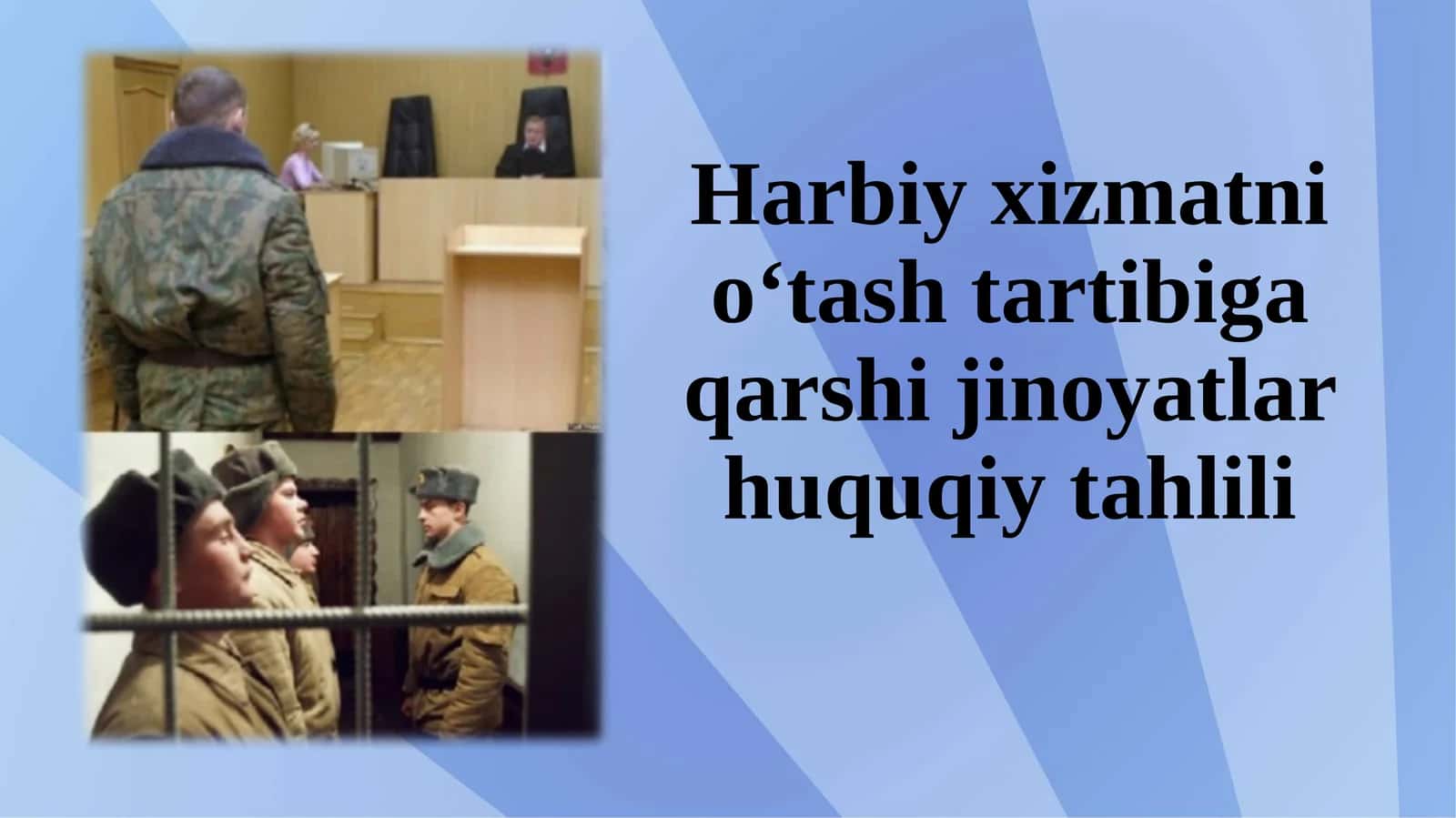 Harbiy xizmatni o‘tash tartibiga qarshi jinoyatlar huquqiy tahlili. 1