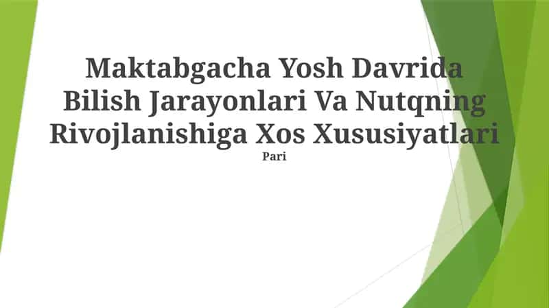 Maktabgacha Yosh Davrida Bilish Jarayonlari Va Nutqning Rivojlanishiga Xos Xususiyatlari 1