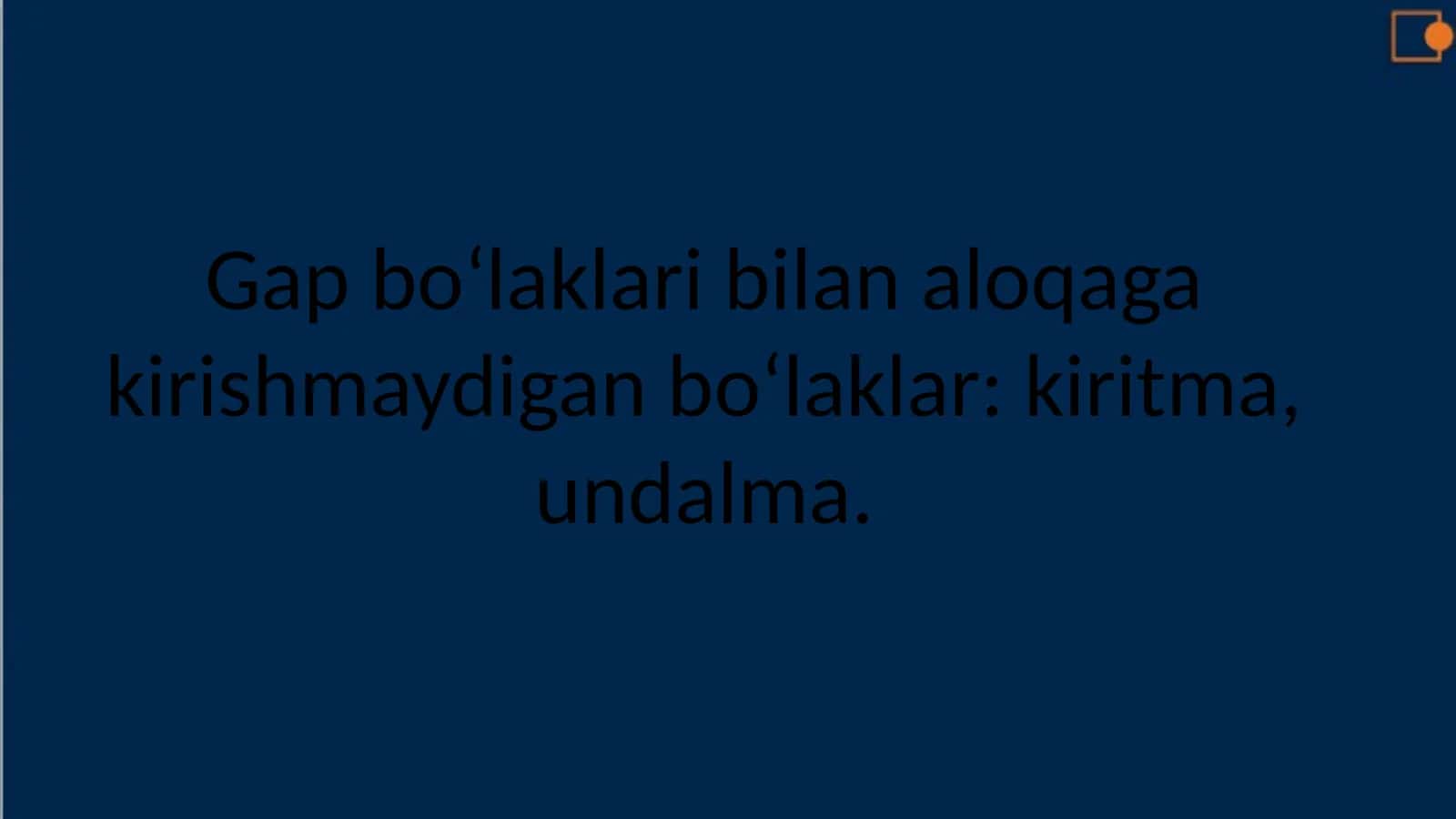 Gap bo‘laklari bilan aloqaga kirishmaydigan bo‘laklar: kiritma, undalma 1