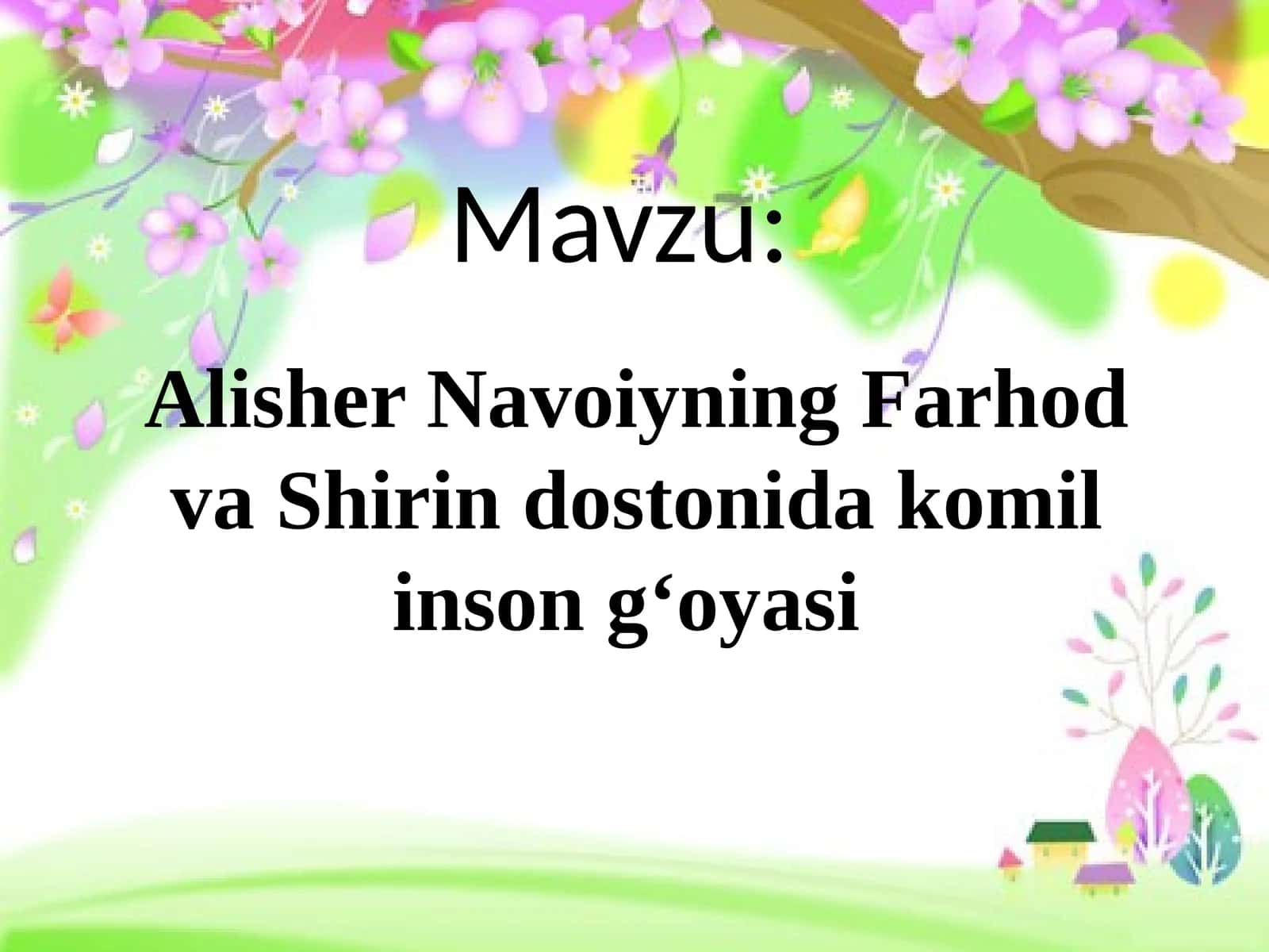 Alisher Navoiyning Farhod va Shirin dostonida komil inson g‘oyasi 1
