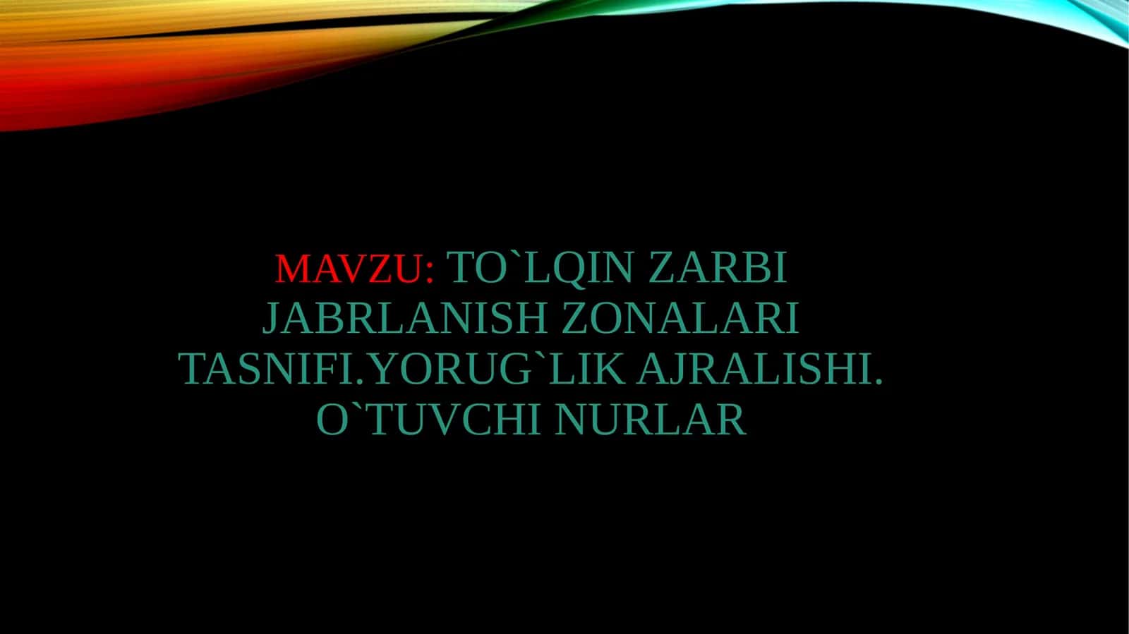 To`lqin zarbi jabrlanish zonalari tasnifi.yorug`lik ajralishi. O`tuvchi nurlar 1