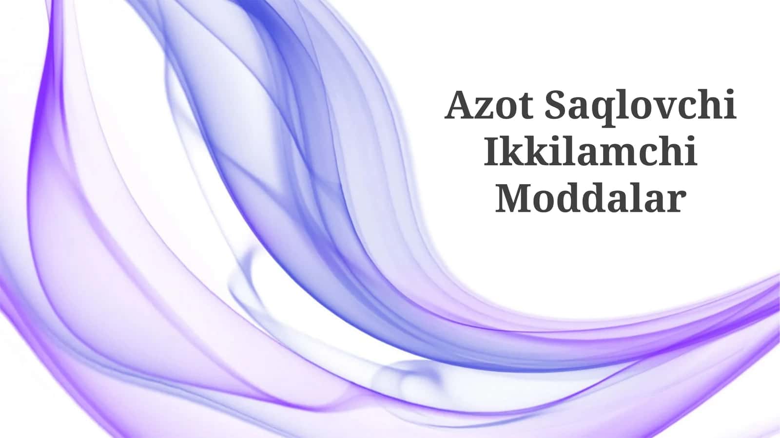 Azot Saqlovchi Ikkilamchi Moddalar 1