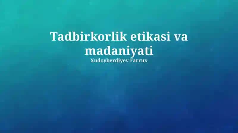 Tadbirkorlik etikasi va madaniyati