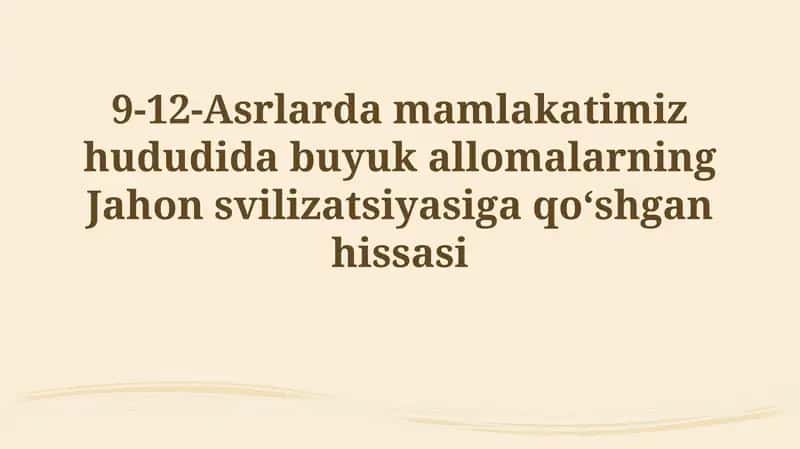 IX-XII asrlarda yashagan Abu Rayhon Beruniy va Jahon sivilizatsiyasiga qo'shgan hissasi 1