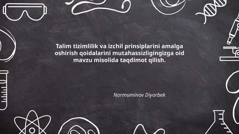 Mutaxassisligimda ta'lim tizimlilik va izchillik prinsiplari 1