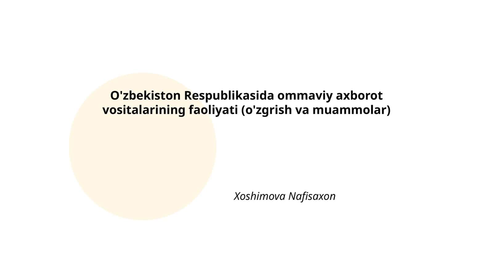 O'zbekiston Respublikasida ommaviy axborot vositalarining faoliyati (o'zgrish va muammolar) 1