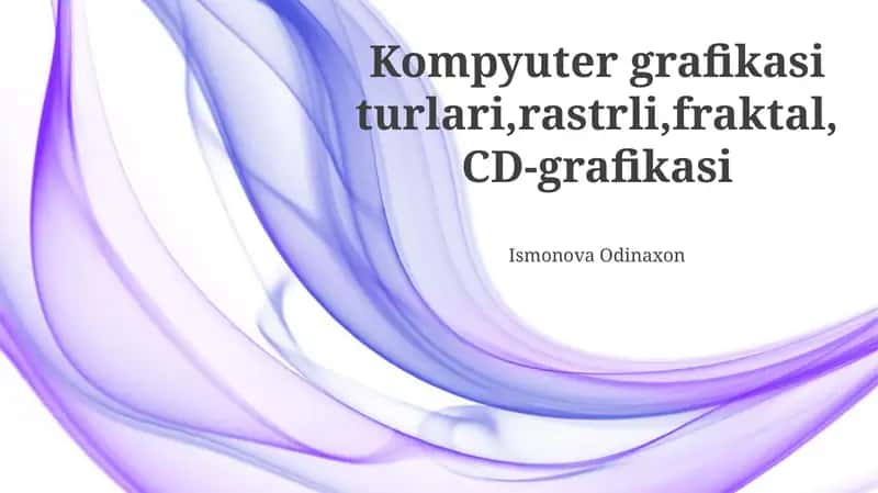 Kompyuter grafikasi turlari 1