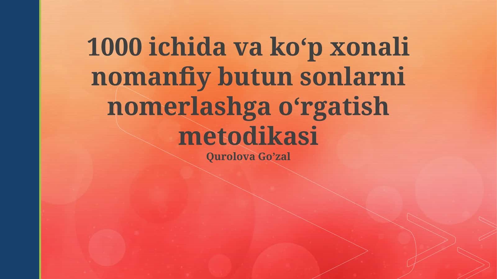 1000 ichida va koʻp xonali nomanfiy butun sonlarni nomerlashga oʻrgatish metodikasi 1