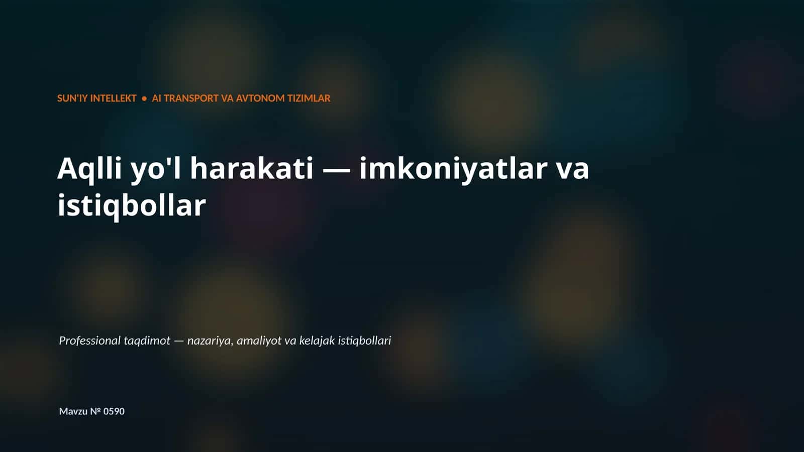 SUN'IY INTELLEKT • AI TRANSPORT VA AVTONOM TIZIMLAR 1